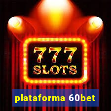 plataforma 60bet